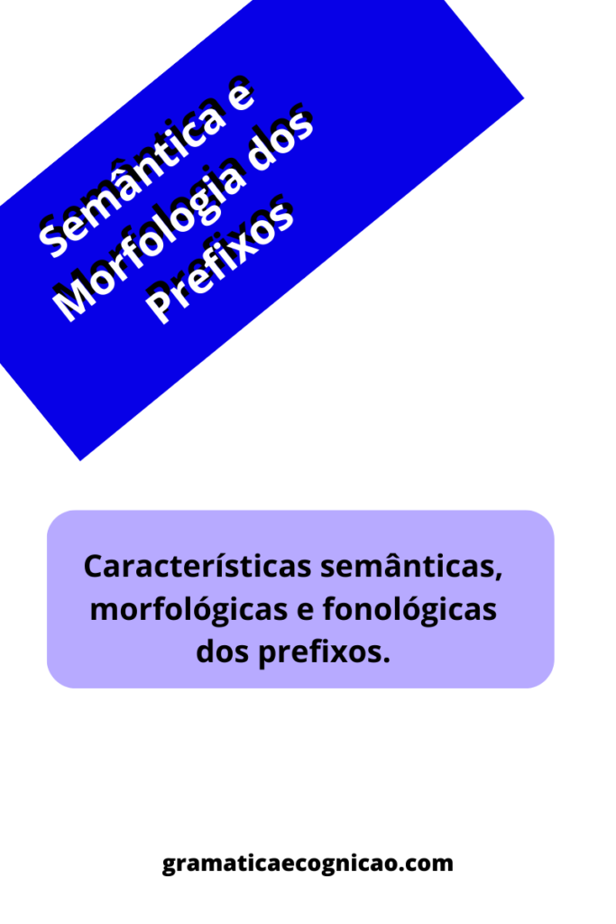 Semantica-e-Morfologia-dos-Prefixos